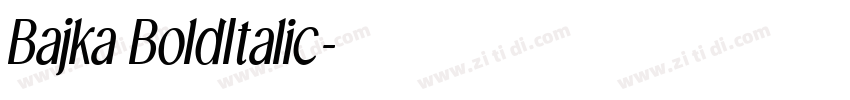 Bajka BoldItalic字体转换